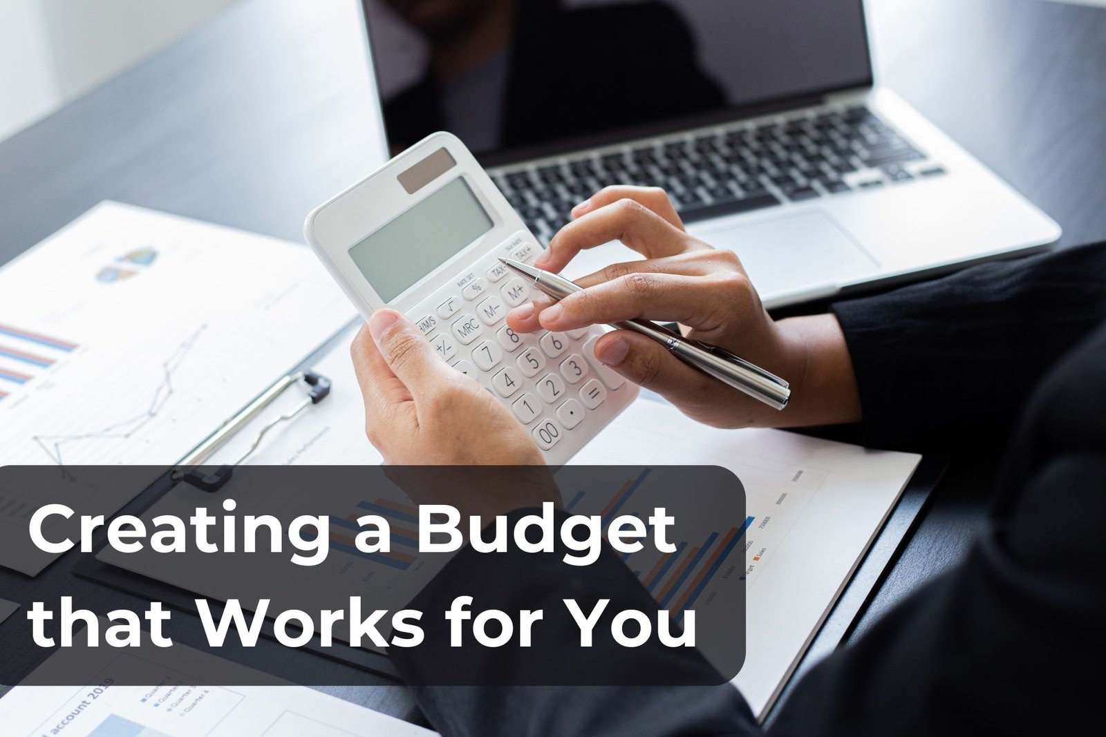 Creating a Budget that works for you