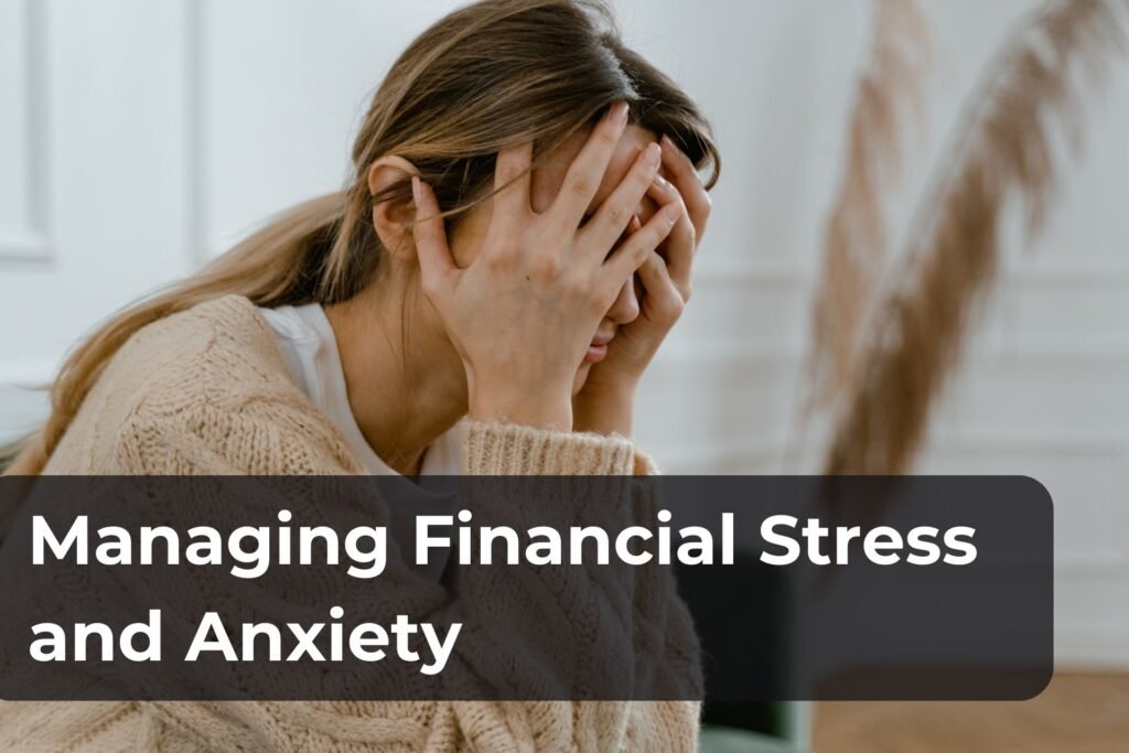 Managing financial stress and anxiety