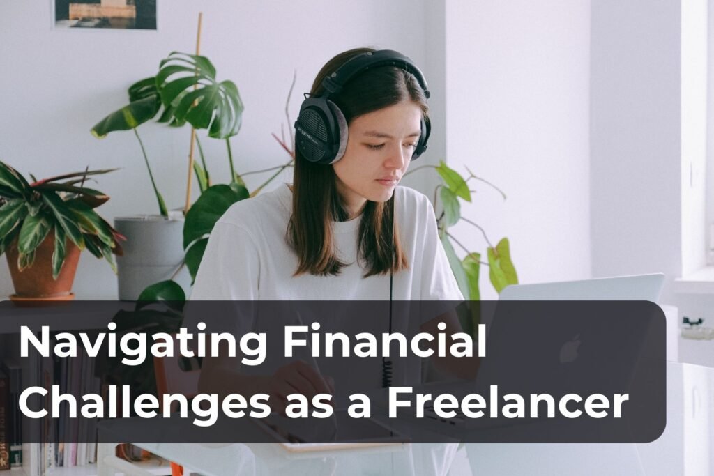 Navigating financial challenges as a freelancer