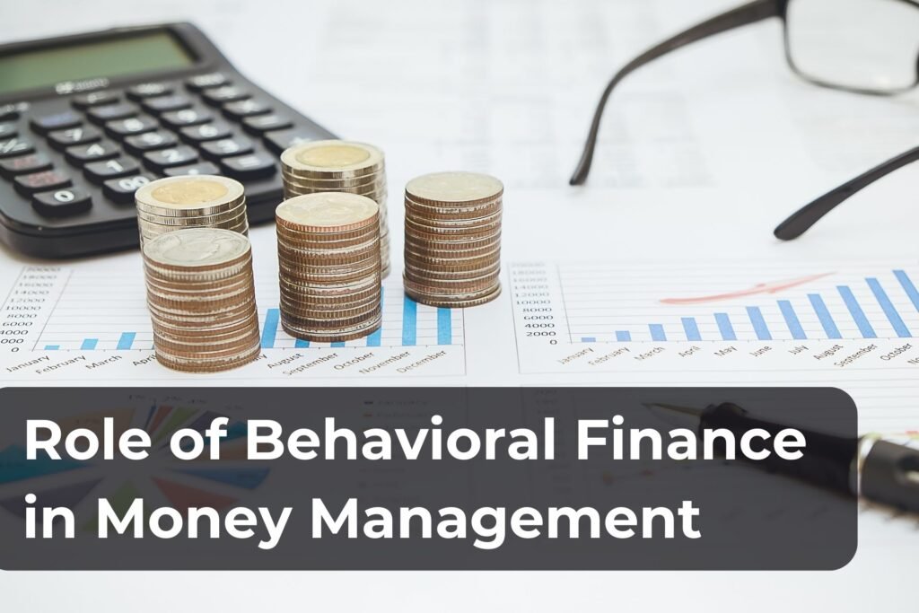 Role of behavioral finance in money management