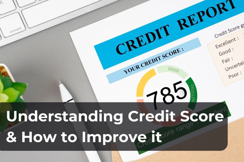 Understanding credit score and how to improve it