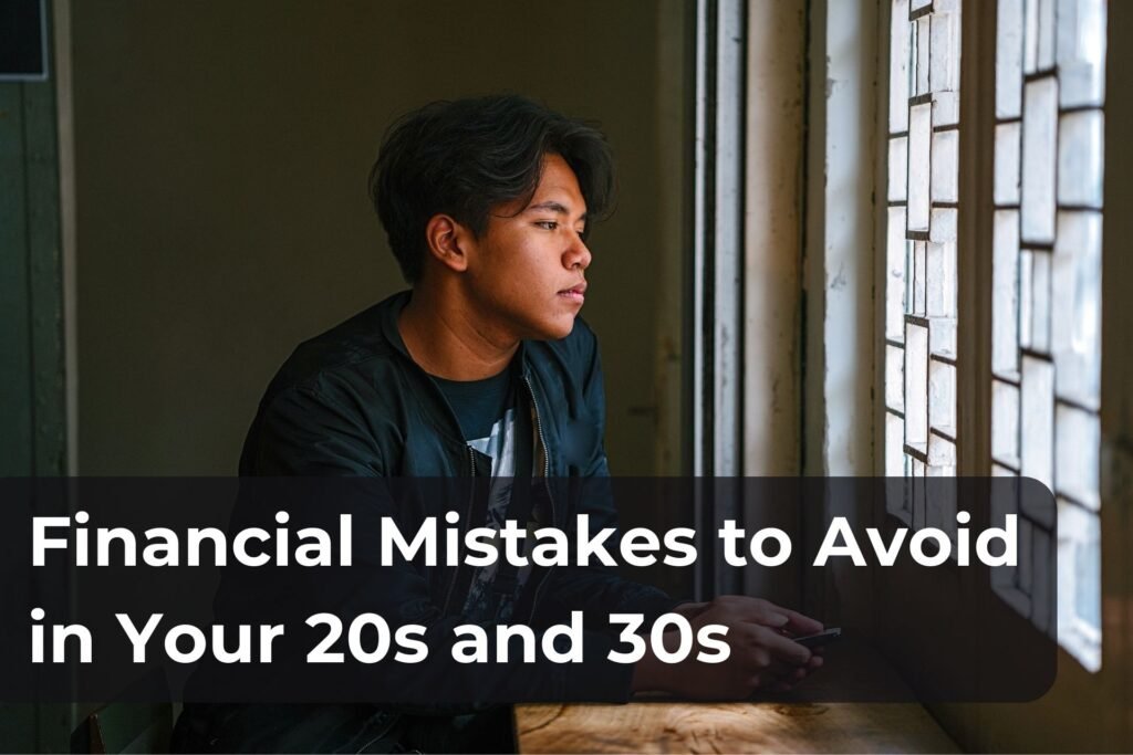 Financial mistakes to avoid in your 20s and 30s