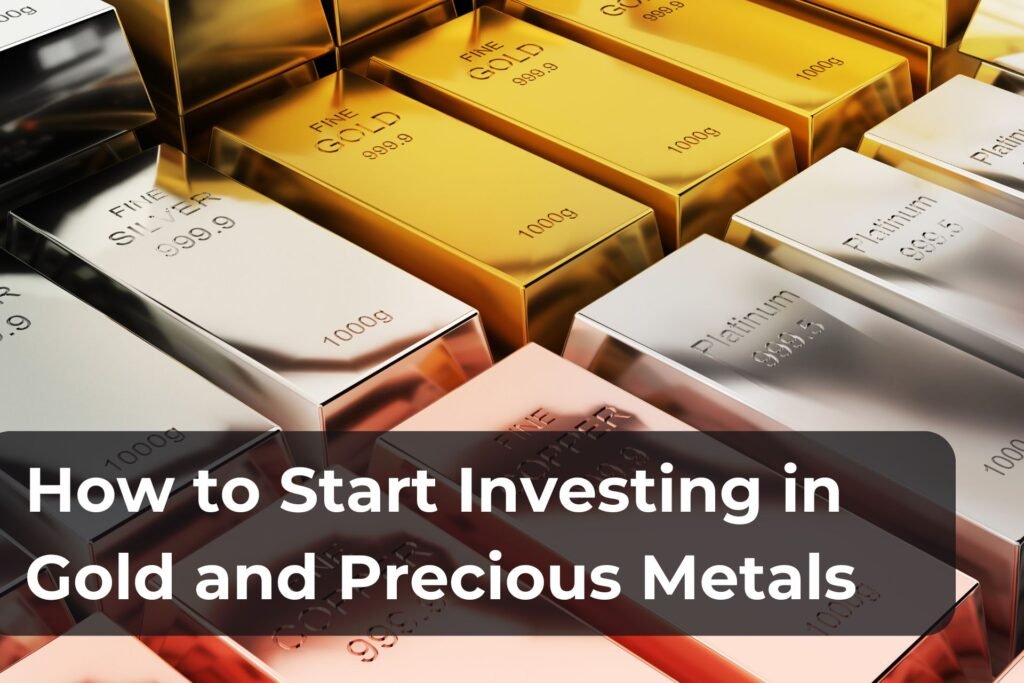 How to Start Investing in Gold and Precious Metals