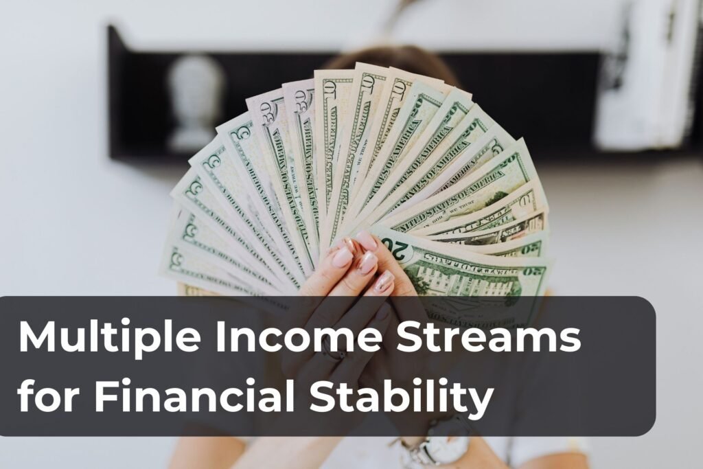 Multiple income streams for financial stability