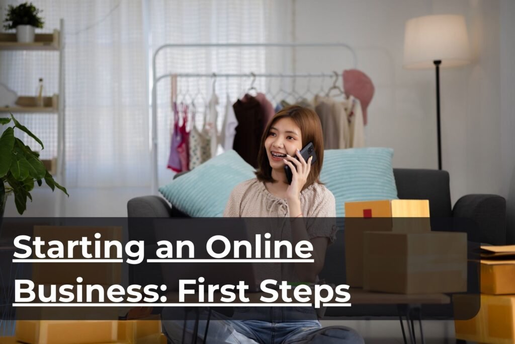 Starting an Online Business First Steps